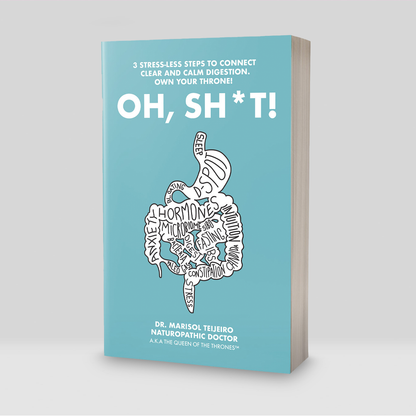 Oh, Sh*t! By Dr. Marisol ND, BA