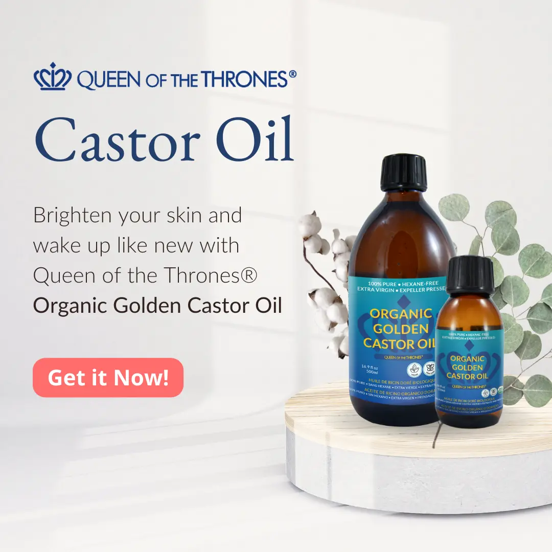 Queen of the Thrones castor oil brightens skin