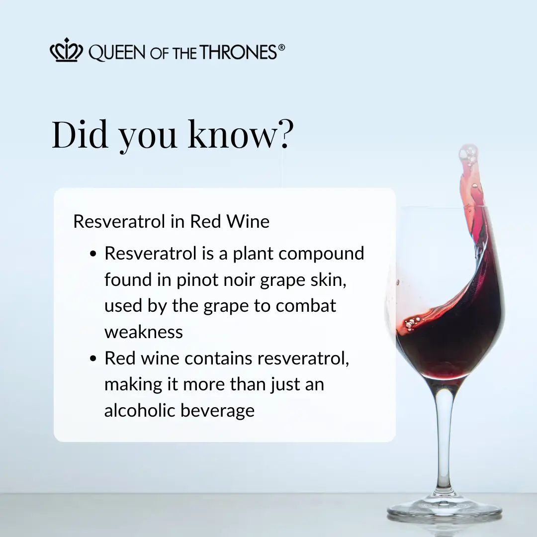 Resveratrol in Red wine by Queen of the Thrones