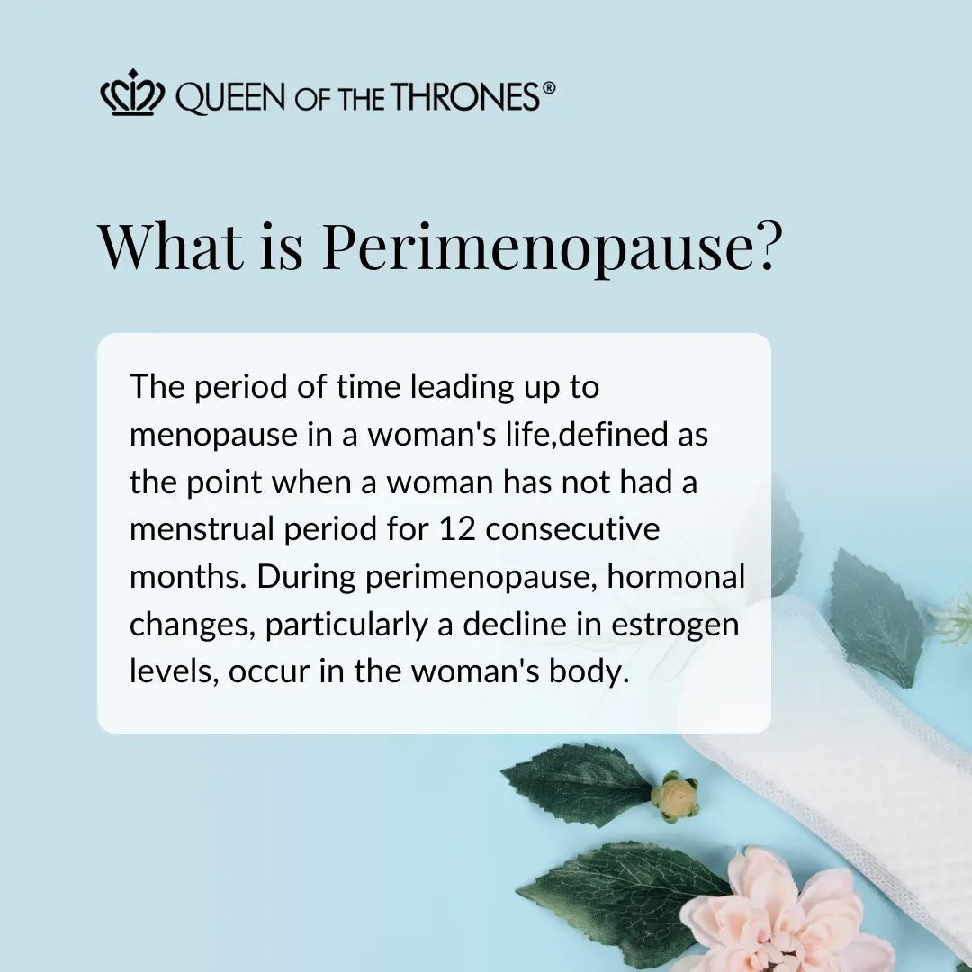 What is perimenopause by Queen of the Thrones 